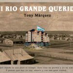 «Mi Río Grande Querido»: Un viaje fotográfico por la historia y esencia de la ciudad